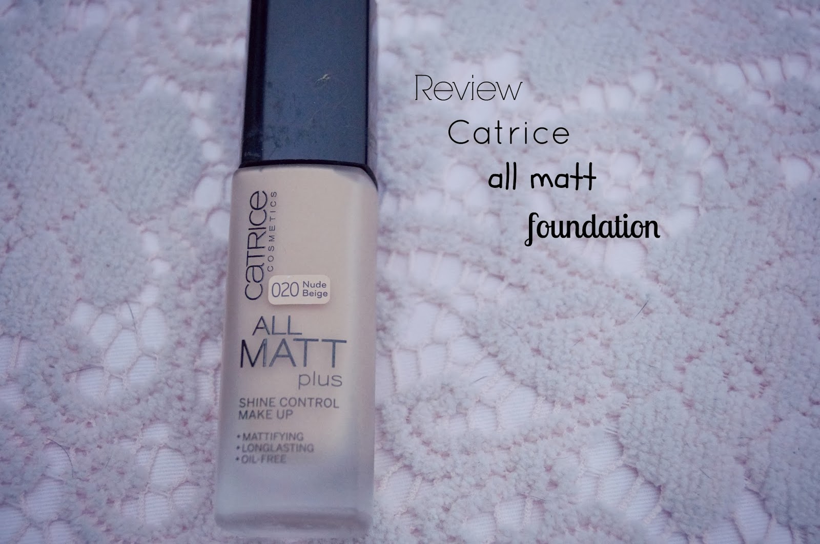 Review: Catrice all mat foundation.