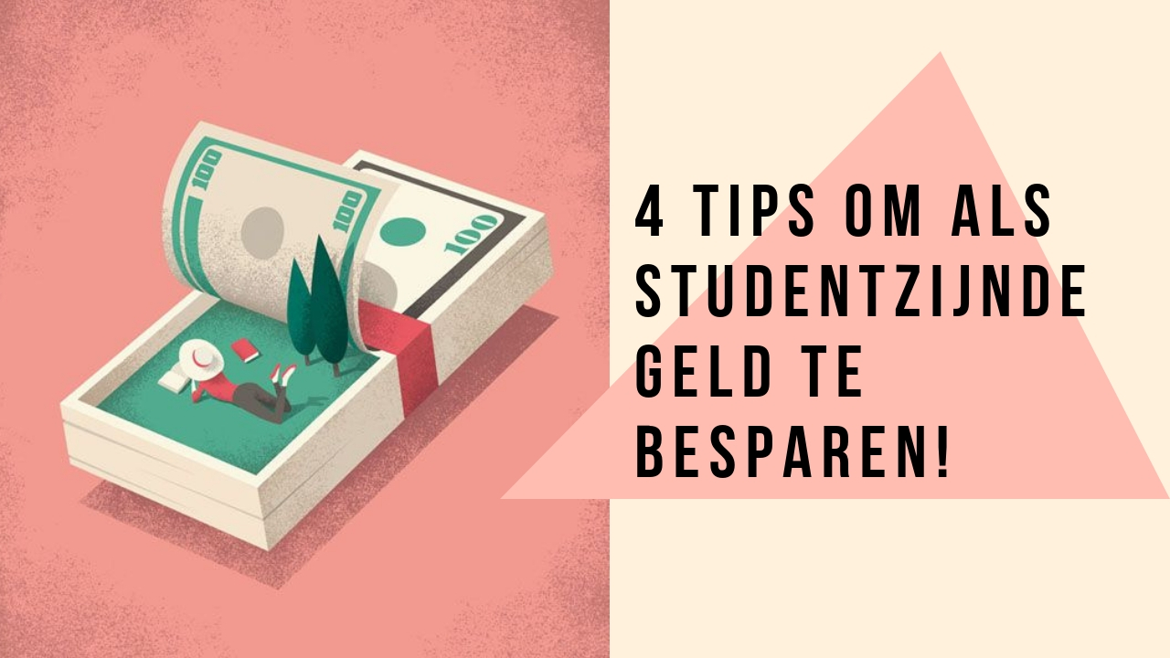 4 tips om als student zijnde geld te besparen! | Money money money!